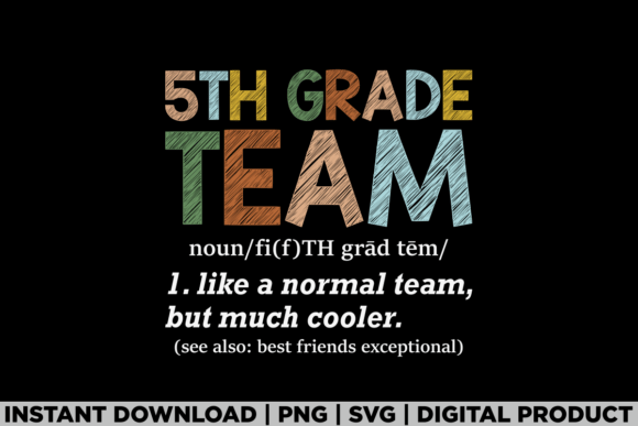 5TH Grade Team Teacher Tee: Perfect for T-Shirt Designs & Graphics
