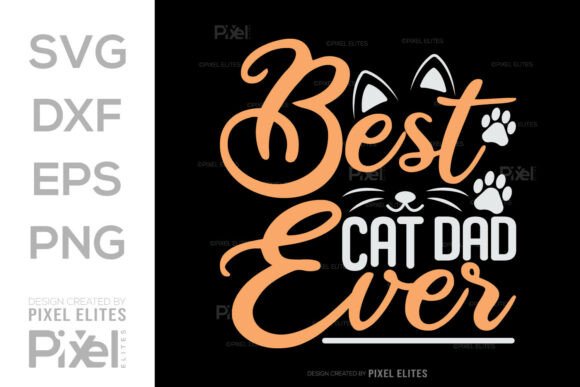 Best Cat Dad Ever SVG: A Perfect T-Shirt Design for Local Brands