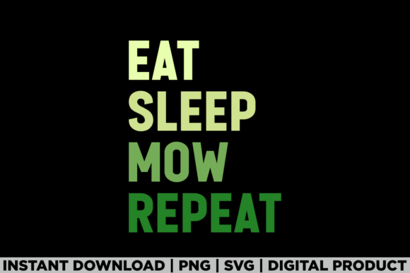 Eat Sleep Mow Repeat: A Perfect T-Shirt Design for Local Brands