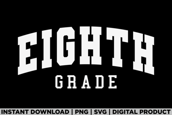 Eighth Grade 8th Grade First Day School Graphics for T-Shirt Designs