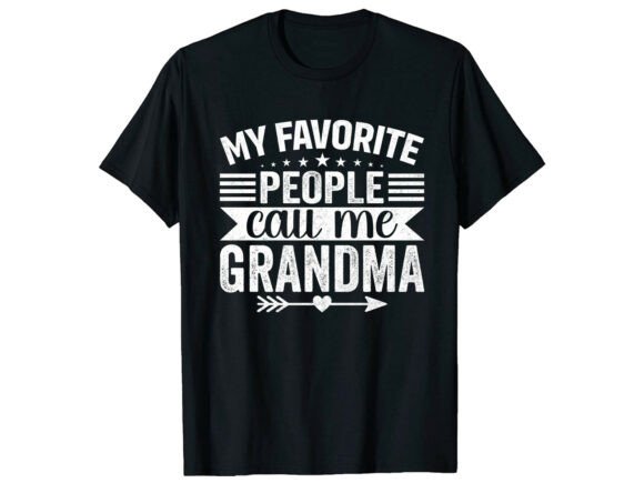 Favorite People Call Me Grandma T-Shirt: A Graphics Review