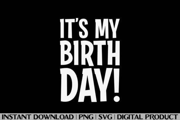 It's My Birthday Tee: A Versatile Graphic for T-Shirt Designs