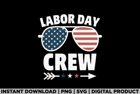 Labor Day Crew Patriot US America Flag Graphics for T-Shirt Designs