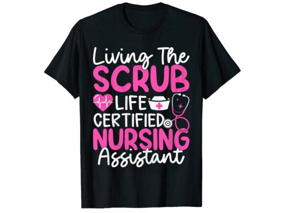 Living the Scrub Life: A Modern Nurse T-Shirt Design