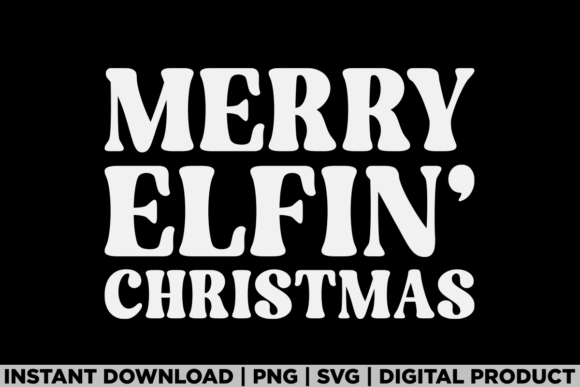 Merry Elfin Funny Elf Christmas T-Shirt Designs