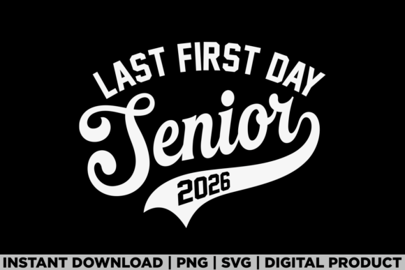 Review: Last First Day Senior 2026 School Class Graphics