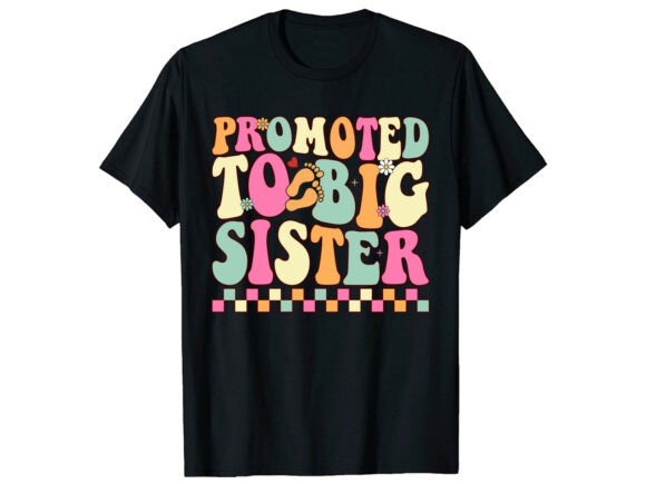 Review: Promoted to Big Sister Family T-Shirt Designs