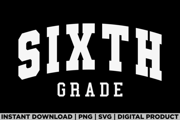 Reviewing Sixth Grade 6th Grade First Day School Graphics for T-Shirt Designs